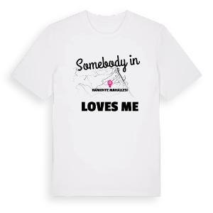 Någon i Hamidiye Mahallesi älskar mig t-shirt – ekologisk bomull t-shirt från Pinshirt