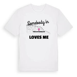 Någon i Yüceler Mahallesi älskar mig t-shirt – ekologisk bomull t-shirt från Pinshirt