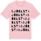 Pink Cotton t-shirt med Björksta ordlek t-shirt