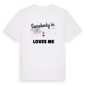 Någon i Bo älskar mig t-shirt – ekologisk bomull t-shirt från Pinshirt