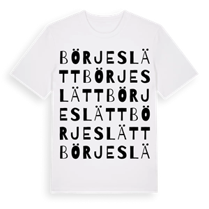 Börjeslätt ordlek t-shirt – ekologisk bomull t-shirt från Pinshirt