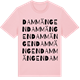 Pink Cotton t-shirt med Dammängen ordlek t-shirt
