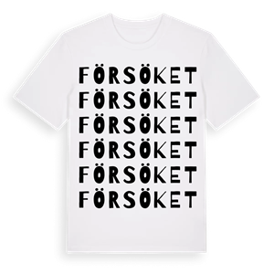 Försöket ordlek t-shirt – ekologisk bomull t-shirt från Pinshirt