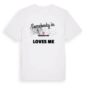 Någon i Hermanstorp älskar mig t-shirt – ekologisk bomull t-shirt från Pinshirt