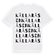 White t-shirt med Källaråsen ordlek t-shirt