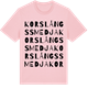 Pink Cotton t-shirt med Korslångssmedja ordlek t-shirt