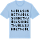 Blue Soul t-shirt med Mjölksundet ordlek t-shirt