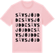 Pink Cotton t-shirt med Sävsjöudde ordlek t-shirt