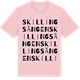 Pink Cotton t-shirt med Skillingsängen ordlek t-shirt