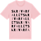 Pink Cotton t-shirt med Skrivarfallet ordlek t-shirt