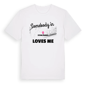 Någon i Stora Älberg älskar mig t-shirt – ekologisk bomull t-shirt från Pinshirt