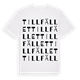 Tillfället ordlek t-shirt