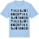 Blue Soul t-shirt med Tullsjöängen ordlek t-shirt