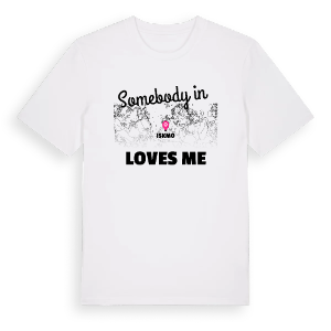 Någon i Iskmo älskar mig t-shirt – ekologisk bomull t-shirt från Pinshirt