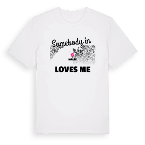 Någon i Malax älskar mig t-shirt – ekologisk bomull t-shirt från Pinshirt