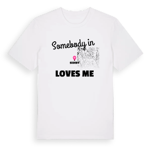 Någon i Sideby älskar mig t-shirt – ekologisk bomull t-shirt från Pinshirt