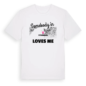 Någon i Yttermalax älskar mig t-shirt – ekologisk bomull t-shirt från Pinshirt