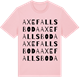 Pink Cotton t-shirt med Axefallsboda ordlek t-shirt