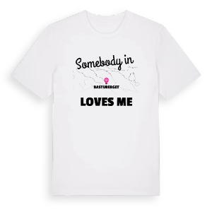 Någon i Bastuberget älskar mig t-shirt – ekologisk bomull t-shirt från Pinshirt