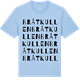 Blue Soul t-shirt med Bråtkullen ordlek t-shirt