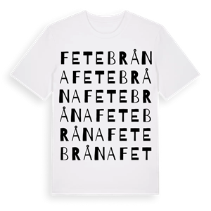 Fetebråna ordlek t-shirt – ekologisk bomull t-shirt från Pinshirt