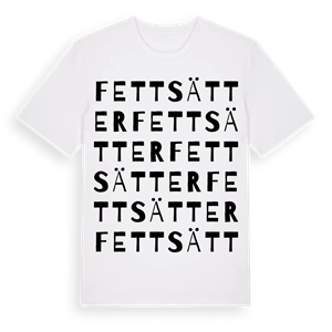 Fettsätter ordlek t-shirt – ekologisk bomull t-shirt från Pinshirt