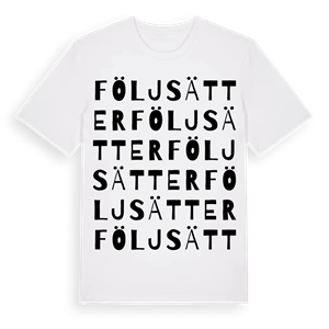 Följsätter ordlek t-shirt – ekologisk bomull t-shirt från Pinshirt