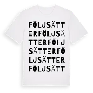 Följsätter ordlek t-shirt – ekologisk bomull t-shirt från Pinshirt