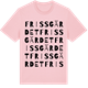 Pink Cotton t-shirt med Frissgärdet ordlek t-shirt