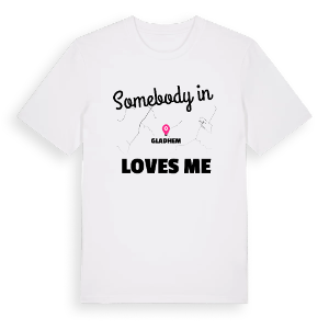 Någon i Gladhem älskar mig t-shirt – ekologisk bomull t-shirt från Pinshirt