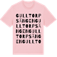 Pink Cotton t-shirt med Gulltorpsängen ordlek t-shirt