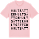 Pink Cotton t-shirt med Hultsätter ordlek t-shirt