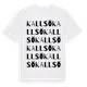 White t-shirt med Kallsö ordlek t-shirt
