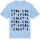 Blue Soul t-shirt med Perkils Ketil ordlek t-shirt