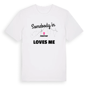 Någon i Perstorp älskar mig t-shirt – ekologisk bomull t-shirt från Pinshirt