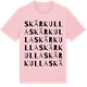 Pink Cotton t-shirt med Skärkulla ordlek t-shirt