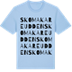 Blue Soul t-shirt med Skomakareudden ordlek t-shirt