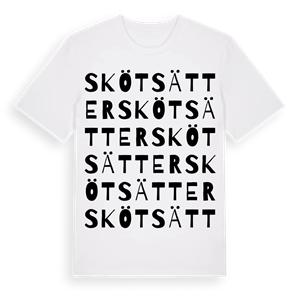 Skötsätter ordlek t-shirt – ekologisk bomull t-shirt från Pinshirt