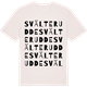 Vintage White t-shirt med Svälterudde ordlek t-shirt