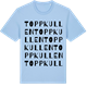 Blue Soul t-shirt med Toppkullen ordlek t-shirt