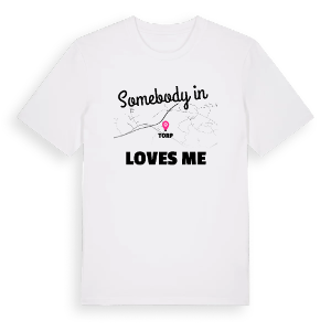 Någon i Torp älskar mig t-shirt – ekologisk bomull t-shirt från Pinshirt