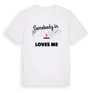 Någon i Beerze älskar mig t-shirt – ekologisk bomull t-shirt från Pinshirt
