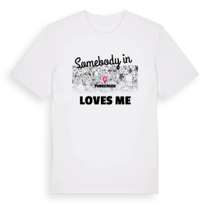 Någon i Tubbergen älskar mig t-shirt – ekologisk bomull t-shirt från Pinshirt