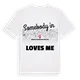 Någon i Nemunėlio Radviliškio seniūnija älskar mig t-shirt
