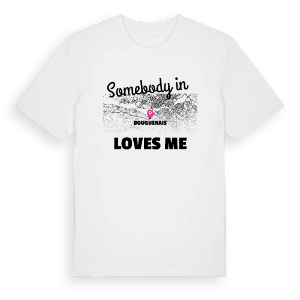Någon i Bouguenais älskar mig t-shirt – ekologisk bomull t-shirt från Pinshirt