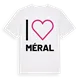 Jag älskar Méral t-shirt stort tryck