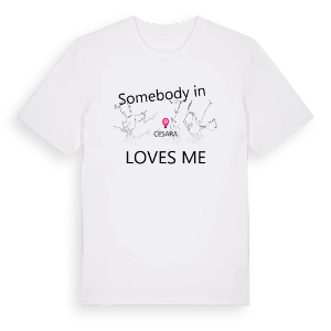 Någon i Cesara älskar mig t-shirt – ekologisk bomull t-shirt från Pinshirt