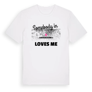 Någon i Circoscrizione 2 älskar mig t-shirt – ekologisk bomull t-shirt från Pinshirt