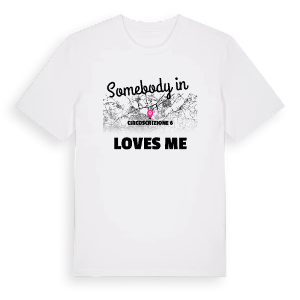 Någon i Circoscrizione 6 älskar mig t-shirt – ekologisk bomull t-shirt från Pinshirt