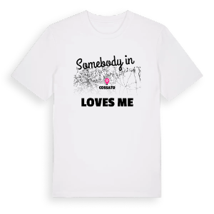 Någon i Cossato älskar mig t-shirt – ekologisk bomull t-shirt från Pinshirt